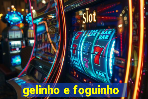 gelinho e foguinho